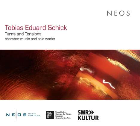 Tobias Eduard Schick (geb. 1985): Kammermusik "Turns and Tensions", CD