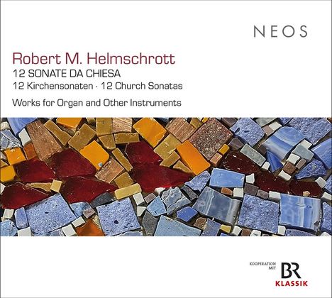 "Robert M. Helmschrott: 12 Kirchen- und Church Sonatas, Werke für Orgel. Mosaik in bunten Erdtönen."