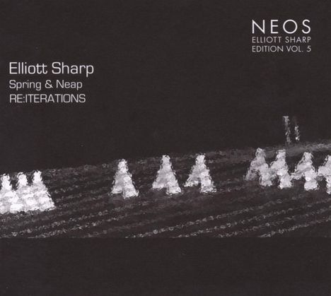 Elliott Sharp (geb. 1951): Spring & Neap / Re:Iterations - Vol. 5 (Digipack), CD