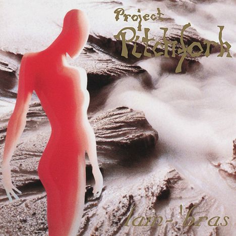 Text: "Project Pitchfork", "I am - 'bras". Ein rötlicher, humanoider Schatten vor einer abstrakten Landschaft.