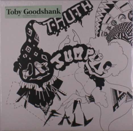 Toby Goodshank: Truth Jump Fall (Limited Edition) (White Vinyl), LP