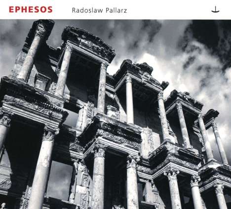 Radoslaw Pallarz (geb. 1973): Ephesos, CD