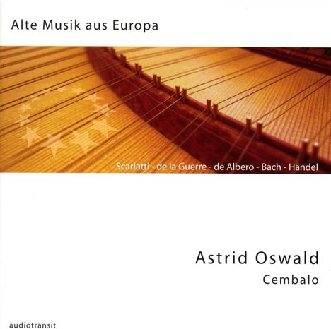 Astrid Oswald: Alte Musik aus Europa, CD