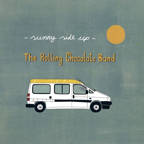The Rolling Chocolate Band: Sunny Side Up, CD