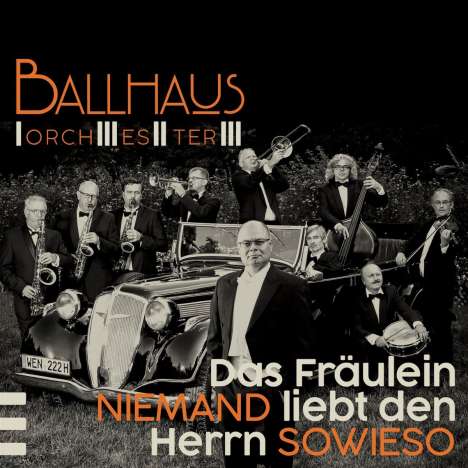 Ballhaus Orchester: Das Fräulein Niemand liebt den Herrn Sowieso, CD