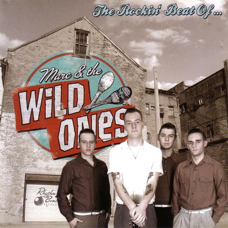 Marc &amp; The Wild Ones: The Rockin' Beat Of Marc &amp; The Wild Ones, CD
