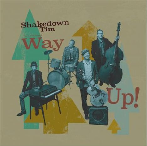 Shakedown Tim &amp; the Rhythm Revue: Way Up! (Lim.Ed.), LP