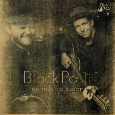 Black Patti: No Milk No Sugar, CD