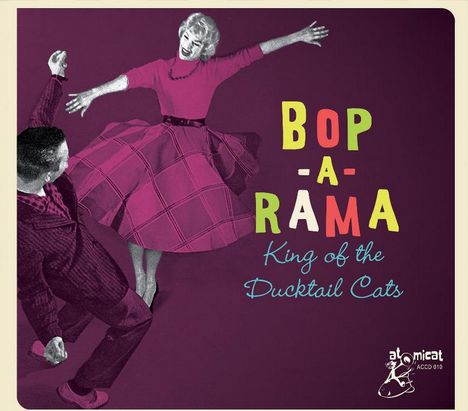 Bop A Rama: King Of The Ducktail Cats, CD