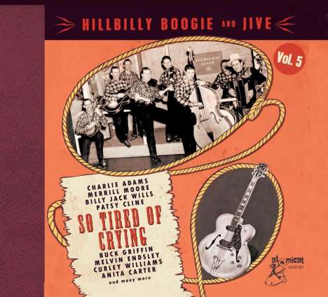 Hillbilly Boogie And Jive: So Tired Of Crying (Vol.5), CD