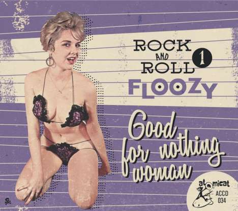 Rock And Roll Floozy 1: Good For Nothing Woman, CD