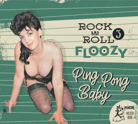 Rock And Roll Floozy 3: Ping Pong Baby, CD