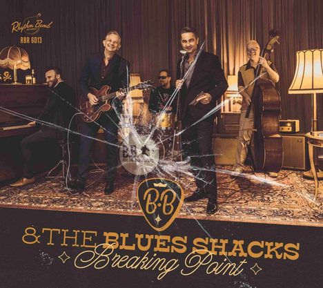 B.B. &amp; The Blues Shacks: Breaking Point, CD