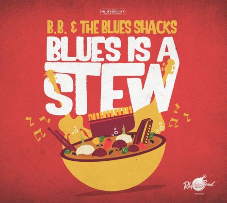 Text: "B.B. & The Blues Shacks", "Blues Is A Stew". Illustration: Bunter Eintopf mit Musikinstrumenten und Noten auf rotem Hintergrund.