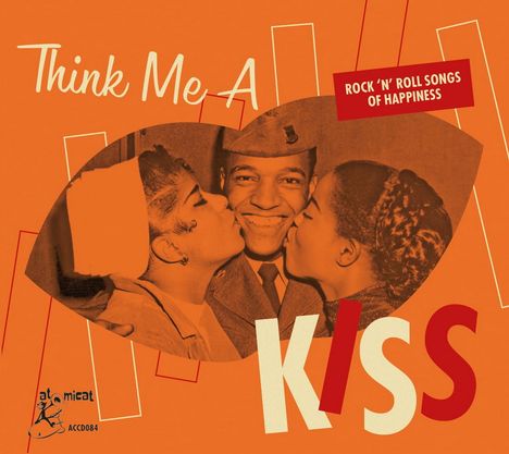 Think Me A Kiss: Rock'n'Roll Songs Of Happiness, CD