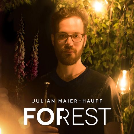 Julian Maier-Hauff: Forest For Rest, CD