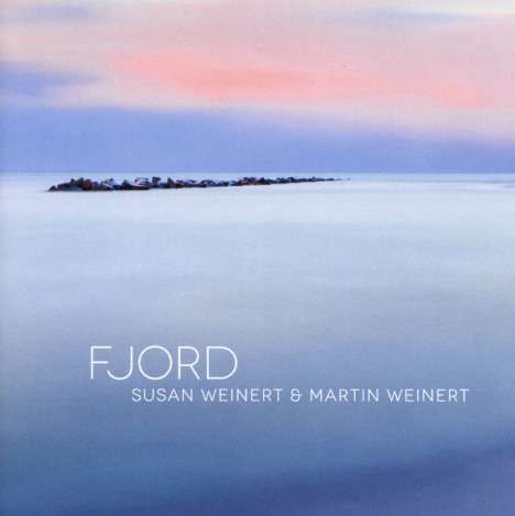 Susan Weinert &amp; Martin Weinert: Fjord, CD
