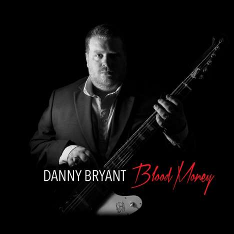 Danny Bryant: Blood Money, CD