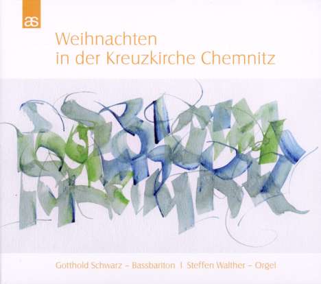 Gotthold Schwarz - Weihnachten in der Kreuzkirche Chemnitz, CD