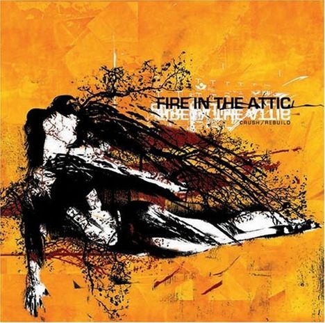 Fire In The Attic: Crush/Rebuild, LP