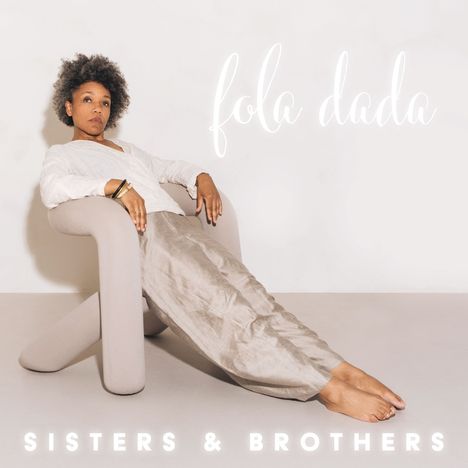 Fola Dada (geb. 1977): Sisters &amp; Brothers, CD