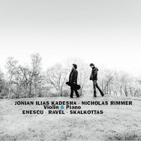 Jonian-Ilias Kadesha &amp; Nicholas Rimmer - Violine &amp; Piano, CD