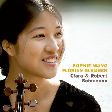 Sophie Wang - Clara &amp; Robert Schumann, CD