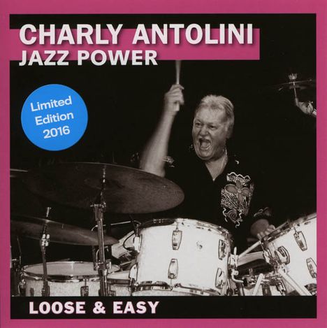 Charly Antolini (geb. 1937): Loose &amp; Easy (Limited Edition 2016), CD