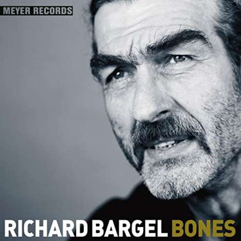 Richard Bargel: Bones (180g), LP