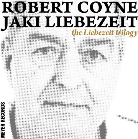 Robert Coyne &amp; Jaki Liebezeit: The Liebezeit Trilogy (180g) (Box Set), 3 LPs und 1 Single 7"