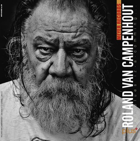 Roland Van Campenhout: Dah Blues Iz-A Comming...Plus (180g), 2 LPs und 1 Single 10"