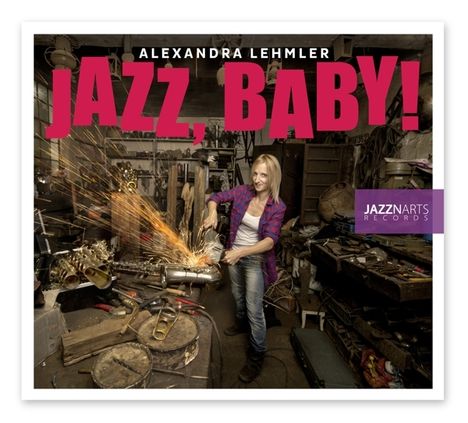 Alexandra Lehmler (geb. 1979): Jazz, Baby!, CD
