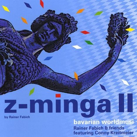 Rainer Fabich: Z-Minga 2-Bavarian Worldmusic, CD