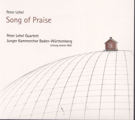 Peter Lehel (geb. 1965): Song of Praise, CD