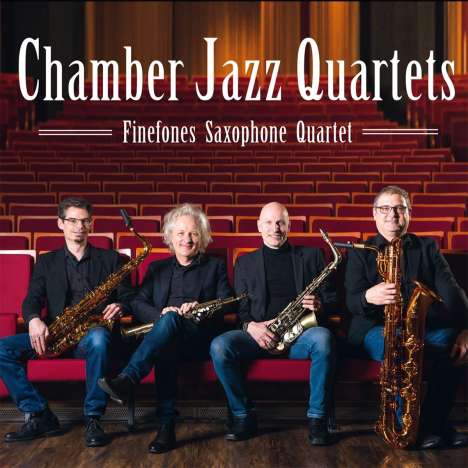 Finefones Saxophone Quartet: Chamber Jazz Quartets, CD