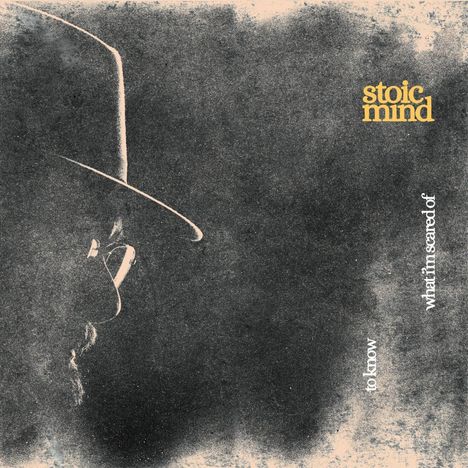 Stoic Mind: To Know What I'm Scared Of, LP