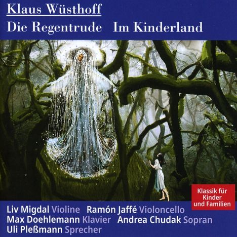 Klaus Wüsthoff (1922-2021): Die Regentrude (Version für Erzähler &amp; Klaviertrio), CD