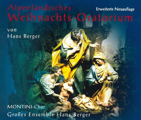 Hans Berger: Alpenländisches Weihnachtsoratorium (Erweiterte Neuauflage), CD
