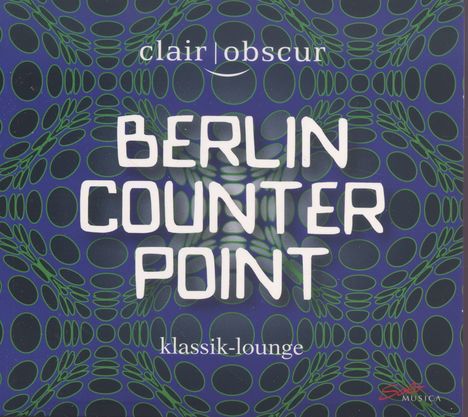 Clair-Obscur Saxophonquartett - Berlin Counter Point, CD