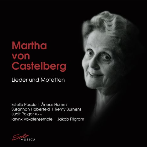 Martha von Castelberg (1892-1971): Lieder &amp; Motetten, CD