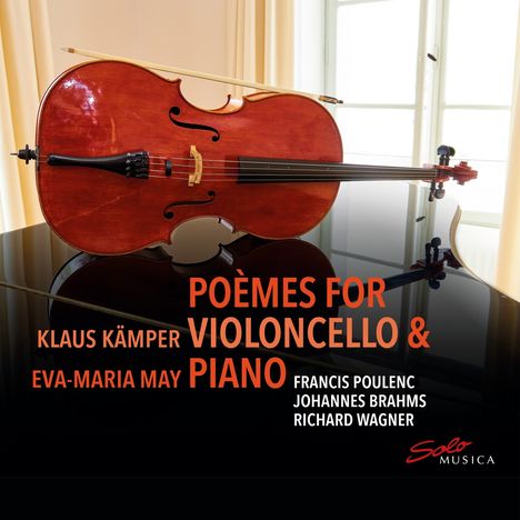 Klaus Kämper &amp; Eva-Maria May - Poemes For Violoncello &amp; Piano, CD