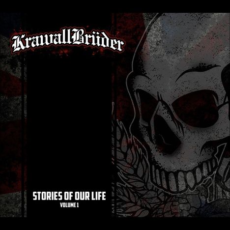 „KrawallBrüder“, „STORIES OF OUR LIFE VOLUME 1“. Rechts ein düsteres Schädel-Design.