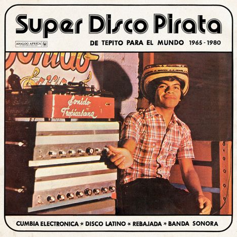 Super Disco Pirata: De Tepito Para El Mundo 1965 - 1980, CD