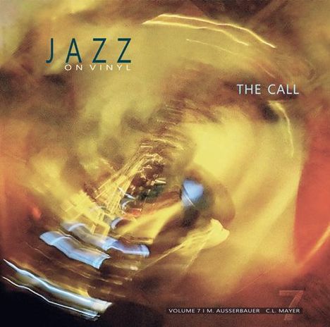 Jazz On Vinyl Vol. 7 - The Call (180g) (Limited Handnumbered Edition) (33 RPM), LP