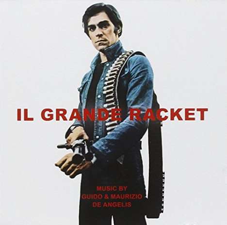 Guido &amp; Maurizio De Angelis (Oliver Onions): Filmmusik: Il Grande Racket (The Big Ra, CD