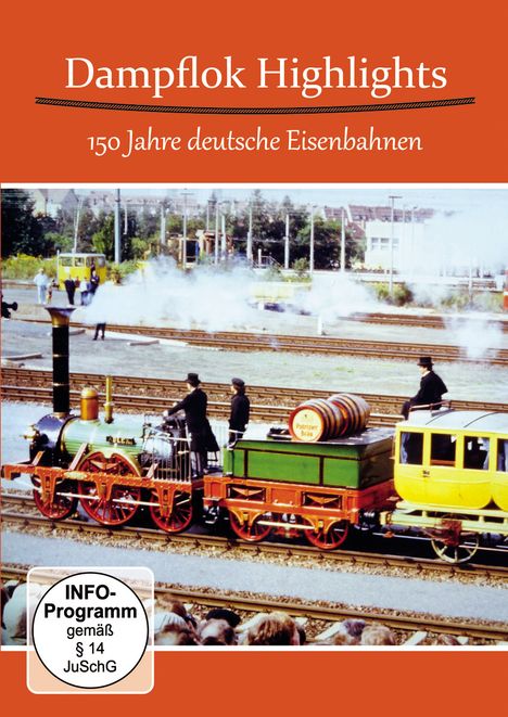 Dampflok Highlights: 150 Jahre Deutsche Eisenbahnen, DVD