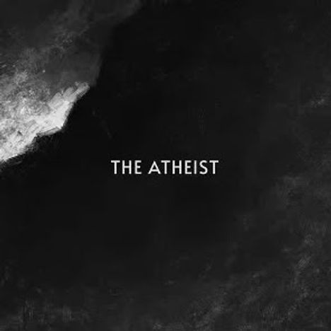 "THE ATHEIST" in weißer Schrift auf einem überwiegend dunklen, schwarz-grauen Hintergrund.