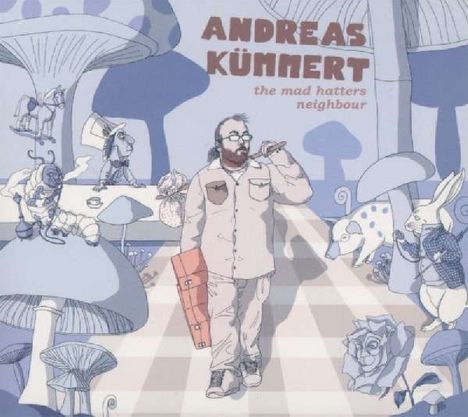 Andreas Kümmert: The Mad Hatters Neighbour, CD