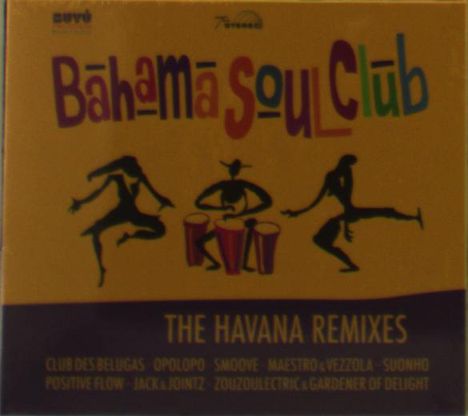Bahama Soul Club: The Havana Remixes, CD