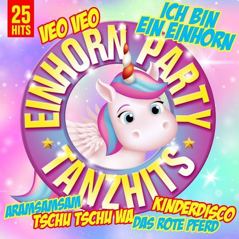 Simone Sommerland, Karsten Glück &amp; Die Kita-Frösche: Einhorn Party Tanzhits, CD